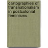 Cartographies of Transnationalism in Postcolonial Feminisms door Jamil Khader
