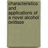 Characteristics and Applications of a Novel Alcohol Oxidase by Adepu Kiran Kumar