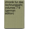 Chronik Fur Das Rechnungsjahr, Volumes 7-9 (German Edition) by Zu Berlin Humboldt-Universität
