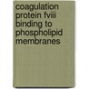 Coagulation Protein Fviii Binding To Phospholipid Membranes door Hanna Engelke