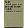 Code Development For Satellite Based Mobile Communications. door N.S. Murthy Sharma