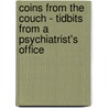 Coins from the Couch - Tidbits from a Psychiatrist's Office by M. Shilling Kay