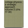 College Physics: A Strategic Approach Volume 2 (chs. 17-30) door Randall D. Knight