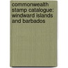 Commonwealth Stamp Catalogue: Windward Islands and Barbados by Stanley Gibbons