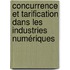 Concurrence et Tarification dans les Industries Numériques