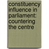 Constituency Influence in Parliament: Countering the Centre door Kelly Blidook