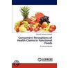 Consumers' Perceptions of Health Claims in Functional Foods door Osilamah Solomon Imhomoh