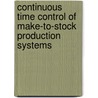 Continuous Time Control of Make-to-Stock Production Systems by Önder Bulut