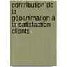 Contribution de la Géoanimation à la satisfaction clients door Jacques Rodrigue Ndong