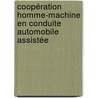 Coopération homme-machine en conduite automobile assistée by Jordan Navarro