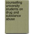 Counselling University students on Drug and Substance Abuse