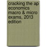 Cracking The Ap Economics Macro & Micro Exams, 2013 Edition door Princeton Review