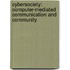 Cybersociety: Computer-Mediated Communication and Community