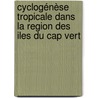 Cyclogénèse tropicale dans la region des Iles du Cap Vert by Arnault Joel