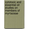 Cytotoxic And Essential Oil Studies On Members Of Myrtaceae by Sajan Maranad