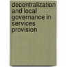 Decentralization And Local Governance In Services Provision door Joseph Ssemambo
