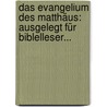Das Evangelium Des Matthäus: Ausgelegt Für Biblelleser... door Adolf Von Schlatter
