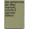 Das Geheimniss Der Alten Mamsell, Volume 2 (German Edition) by Marlitt Eugenie
