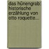 Das Hünengrab: Historische Erzählung Von Otto Roquette...