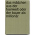 Das Mädchen aus der Feenwelt oder Der Bauer als Millionär