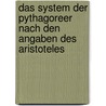 Das System Der Pythagoreer Nach Den Angaben Des Aristoteles door Adolf Rothenb�Cher