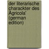 Der Literarische Charackter Des Àgricola' (German Edition) by Löwner Heinrich