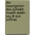 Der Rosengarten des Scheikh Muslih-eddin Sa¿di aus Schiras
