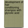 Development of Hair Conditioning Shampoo with Glycolic Acid door Megha Deokar