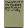 Development of Raw Materials Specification in Food Industry door Syed Moazzem Hossain