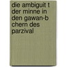 Die Ambiguit T Der Minne in Den Gawan-B Chern Des  Parzival door Kirsten Hinzpeter