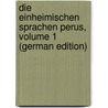 Die Einheimischen Sprachen Perus, Volume 1 (German Edition) by W. Middendorf Ernst
