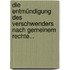 Die Entmündigung Des Verschwenders Nach Gemeinem Rechte...