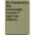 Die Flusspiraten Des Mississippi, Volume 1 (German Edition)