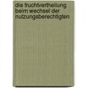 Die Fruchtvertheilung Beim Wechsel Der Nutzungsberechtigten by Petraycki Leon