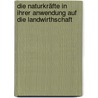 Die Naturkräfte in ihrer Anwendung auf die Landwirthschaft by Hamm Wilhelm