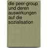 Die Peer-Group Und Deren Auswirkungen Auf Die Sozialisation by Thomas Berger