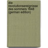 Die Revolutionsereignisse Des Sommers 1848 (German Edition) door Rudolph Stratz