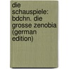 Die Schauspiele: Bdchn. Die Grosse Zenobia (German Edition) door CalderóN. De La Barca Pedro