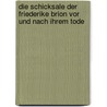 Die Schicksale der Friederike Brion vor und nach ihrem Tode by Bode