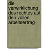 Die Verwirklichung Des Rechtes Auf Den Vollen Arbeitsertrag by Gesell Silvio