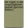 Die Vögel: In Der Ursprünglichen Gestalt (German Edition) by Aristophanes Aristophanes
