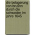 Die belagerung von Brušnn durch die Schweden im jahre 1645