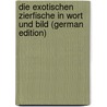 Die exotischen zierfische in wort und bild (German Edition) by Stansch K