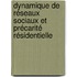 Dynamique de réseaux sociaux et précarité résidentielle