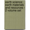 Earth Science: Earth Materials and Resources - 2 Volume Set door Steven I. Dutch