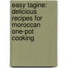 Easy Tagine: Delicious Recipes for Moroccan One-Pot Cooking by Ghillie Basan