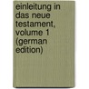 Einleitung in Das Neue Testament, Volume 1 (German Edition) door August Credner Karl