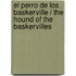 El perro de los Baskerville / The Hound of the Baskervilles