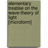 Elementary Treatise on the Wave-Theory of Light [Microform] by Humphrey Lloyd