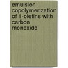Emulsion Copolymerization of 1-Olefins with Carbon Monoxide door Dr. Mahmoud Shaker Sunjuk